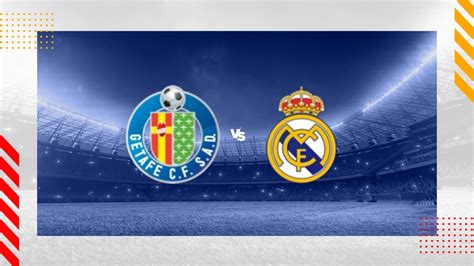 Getafe vs Real Madrid Prediction - LaLiga - 01/02/2024