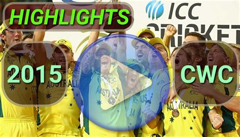 ICC Cricket World Cup 2015 Video Highlights