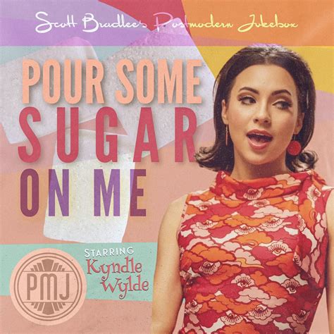 ‎Pour Some Sugar On Me (feat. Kyndle Wylde) - Single - Album by Scott ...