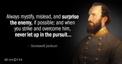 Stonewall Jackson quote: Always mystify ... | Stonewall jackson quotes, Stonewall jackson, Civil ...