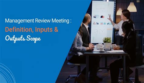 Management Review Meeting-Definition, Inputs and Outputs Scope