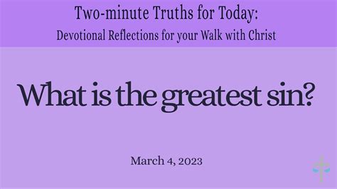 What is the greatest sin? (Two-minute Truths for Today, devotional series, 3/4/23) - YouTube