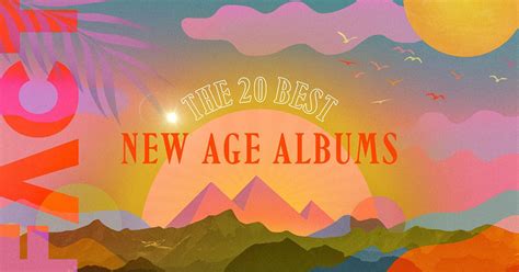 The 20 best new age albums