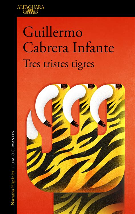 Tipos Infames: · TRES TRISTES TIGRES · CABRERA INFANTE, GUILLERMO ...