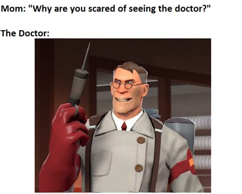 Relatable meme/TF2 Medic meme | Team fortress 2 medic, Team fortress 2, Team fortess 2