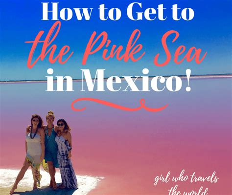 How to Get to the Pink Sea in Mexico! - Girl Who Travels the World