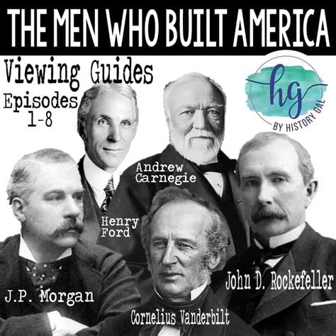 The Men Who Built America Viewing Guides - By History Gal