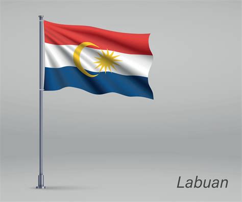 Waving flag of Labuan - state of Malaysia on flagpole. Template 6472961 ...