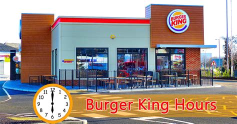 Burger King Hours, Open and Close Hours [Updated 2024]