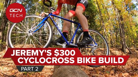 Can You Build A Cyclocross Bike For Less Than $300: Part 2 | GCN Tech's ...