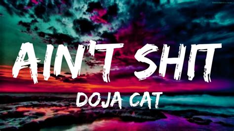 Doja Cat - Ain't Shit (Lyrics) - YouTube