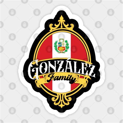 Gonzalez Family - Peru Flag - Gonzalez Last Name - Sticker | TeePublic