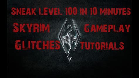 Skyrim Sneak level 100 in 10 minutes! - YouTube