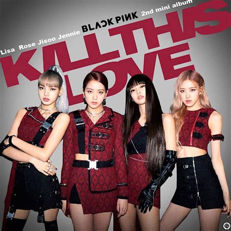 'Kill This Love' (BlackPink) - MV chạm mốc 100 triệu lượt xem nhanh ...