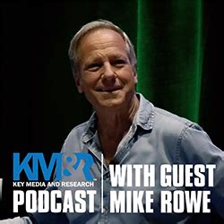 Key Media & Research Podcast with Guest Mike Rowe