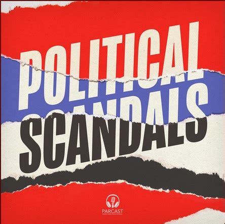 Parcast's New Podcast Series Looks At 52 Biggest Political Scandals