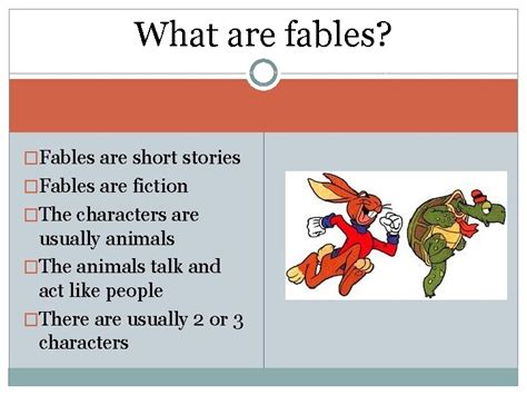 Fables What are fables Fables are short stories