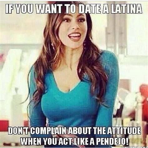 If you want to date a latina | Funny dating memes, Funny dating quotes ...