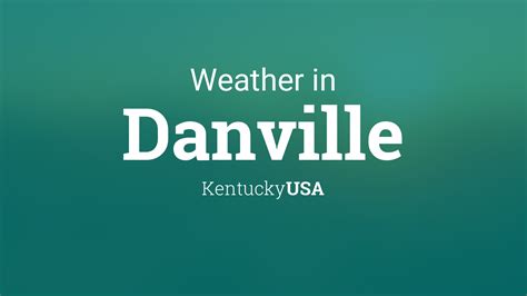 Weather for Danville, Kentucky, USA