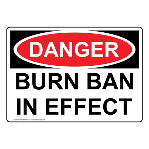 Danger Sign - Burn Ban In Effect - OSHA