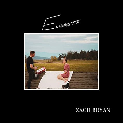 Zach Bryan – Elisabeth (2020, File) - Discogs