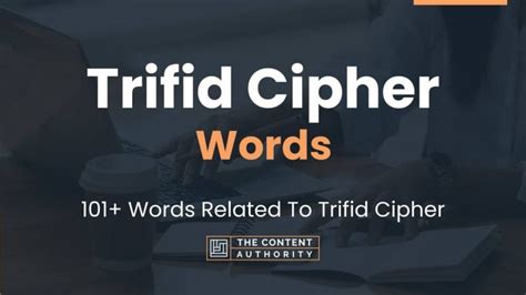 Trifid Cipher Words - 101+ Words Related To Trifid Cipher