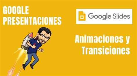 ¿Cómo dar vida a tus Presentaciones Animaciones y Transiciones?. PRESENTACIONES GOOGLE - Curso ...