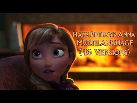 Frozen - Hans Betrays Anna - Multilanguage (46 versions) - YouTube