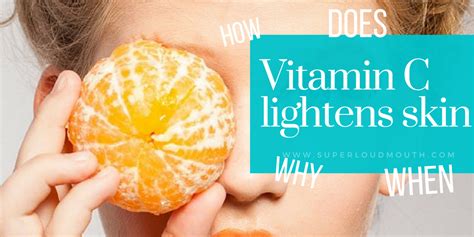 Facts to know about Vitamin C in skin whitening - Superloudmouth