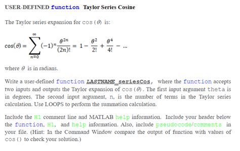 Solved USER-DEFINED function Taylor Series Cosine The Taylor | Chegg.com