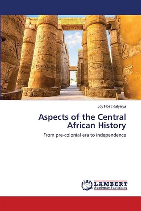 Aspects of the Central African History by Joy Host Kalyalya (English ...