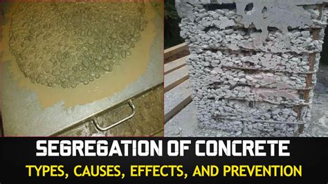 Segregation of Concrete: Types, Causes, Effects, and Prevention ...