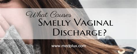 Smelly Discharge: White, Yellow, Green, or Brown? 8 Reasons To Worry