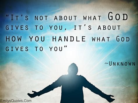 It’s not about what God gives to you, it’s about how you handle what God gives to you | Popular ...