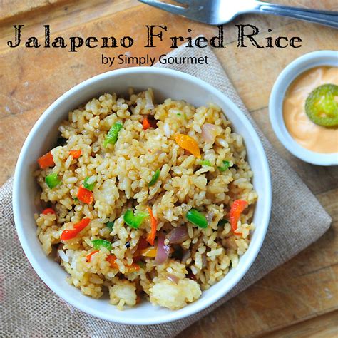 Simply Gourmet: Jalapeno Fried Rice