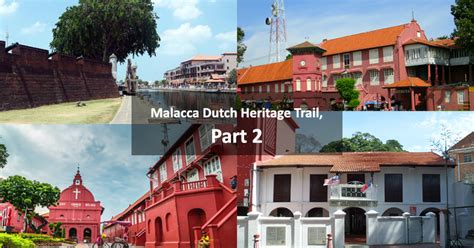 Historical Attractions in Melaka – Findbulous Travel