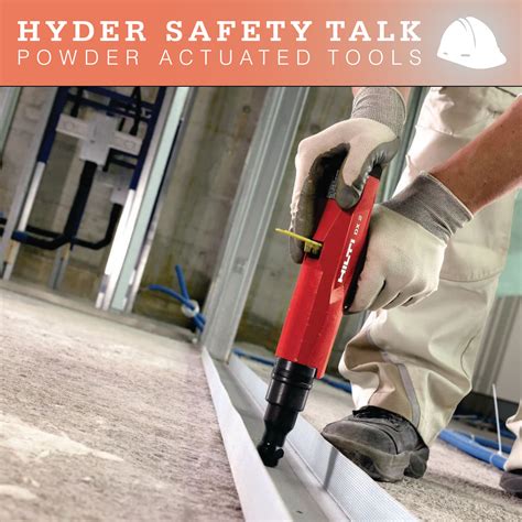 Safety Talk...Powder Actuated Tools - Hyder Construction