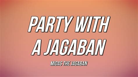 Midas The Jagaban - Party With A Jagaban (Lyrics) - YouTube