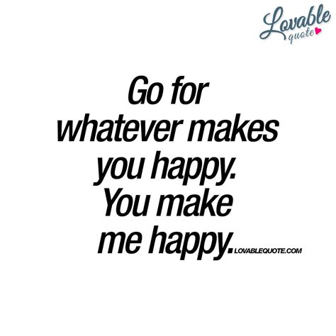 Always Do What Makes You Happy Quotes - ShortQuotes.cc