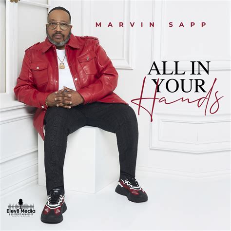 Marvin Sapp – All in Your Hands Lyrics | Genius Lyrics