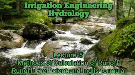 Methods of calculation of runoff by runoff coefficient and Inglis formula || Hydrology ...