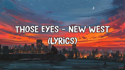 Those Eyes - New West (Lyrics) - YouTube