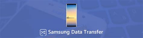 Outstanding Samsung Data Transfer Tools [Efficient Guide]