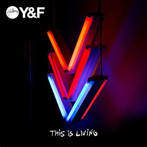 Album Review: Hillsong Young and Free's This Is Living EP | Servant's Quill