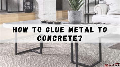 How To Glue Metal To Concrete - Best Guides Ever