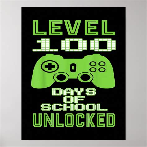 Level 100 Days Of School Unlocked Gamer Poster | Zazzle