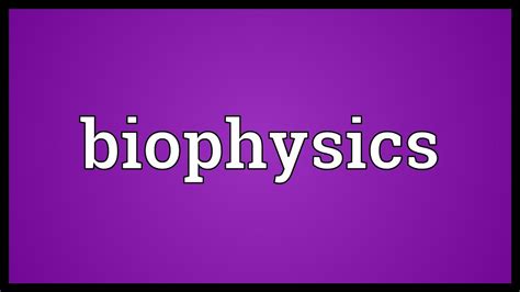 Biophysics Meaning - YouTube