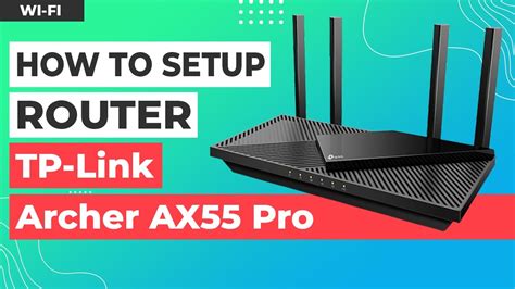 How to Setup TP-Link Archer AX55 Pro - YouTube