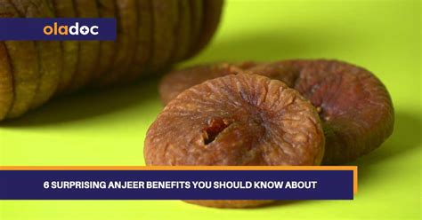 6 Surprising Anjeer Benefits You Should Know About