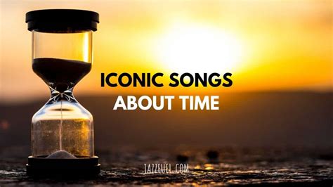 The Best Songs About Time (Essential Listening List)